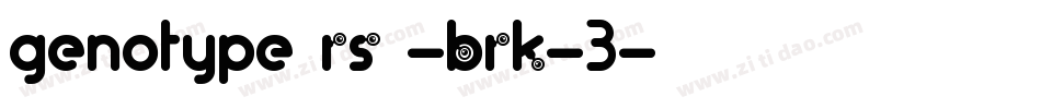 genotype RS -BRK-3字体转换